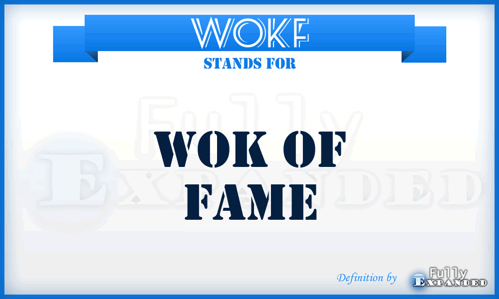 WOKF - WOK of Fame