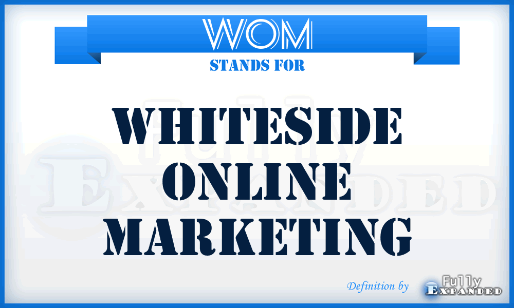 WOM - Whiteside Online Marketing