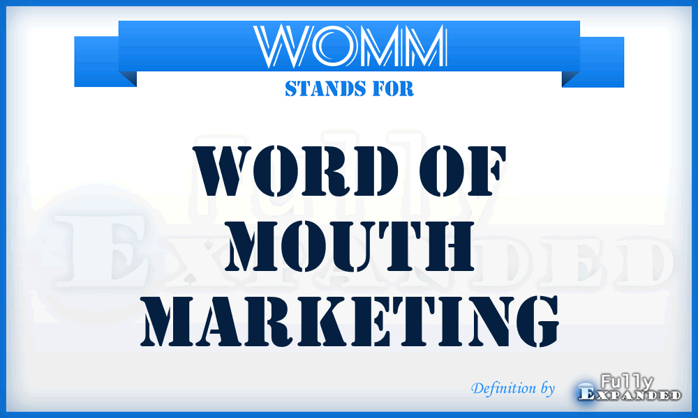 WOMM - Word Of Mouth Marketing