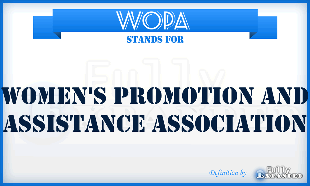 WOPA  - Women's Promotion and Assistance Association
