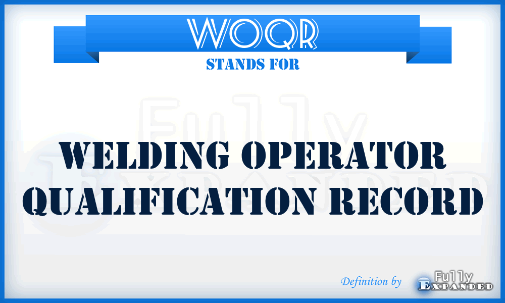 WOQR - Welding Operator Qualification Record