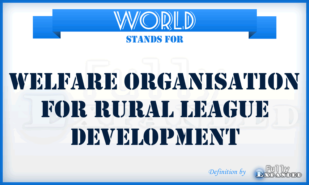 WORLD - Welfare Organisation for Rural League Development