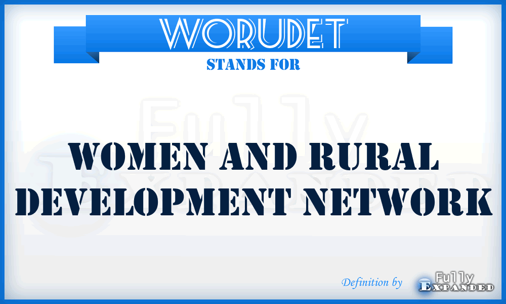 WORUDET - Women and Rural Development Network