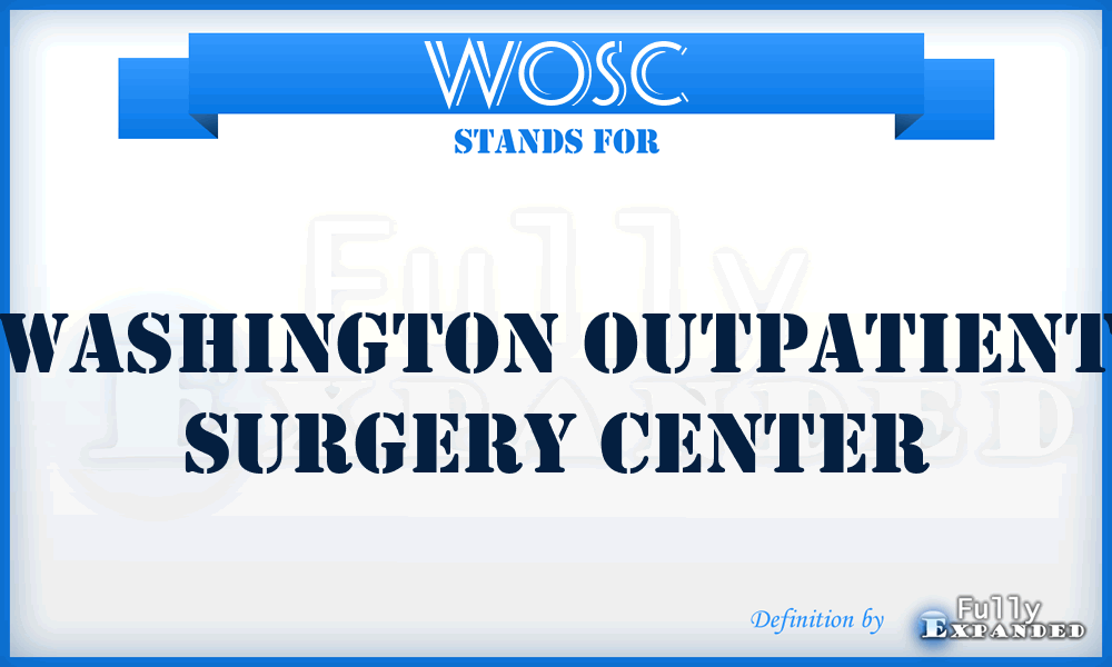 WOSC - Washington Outpatient Surgery Center