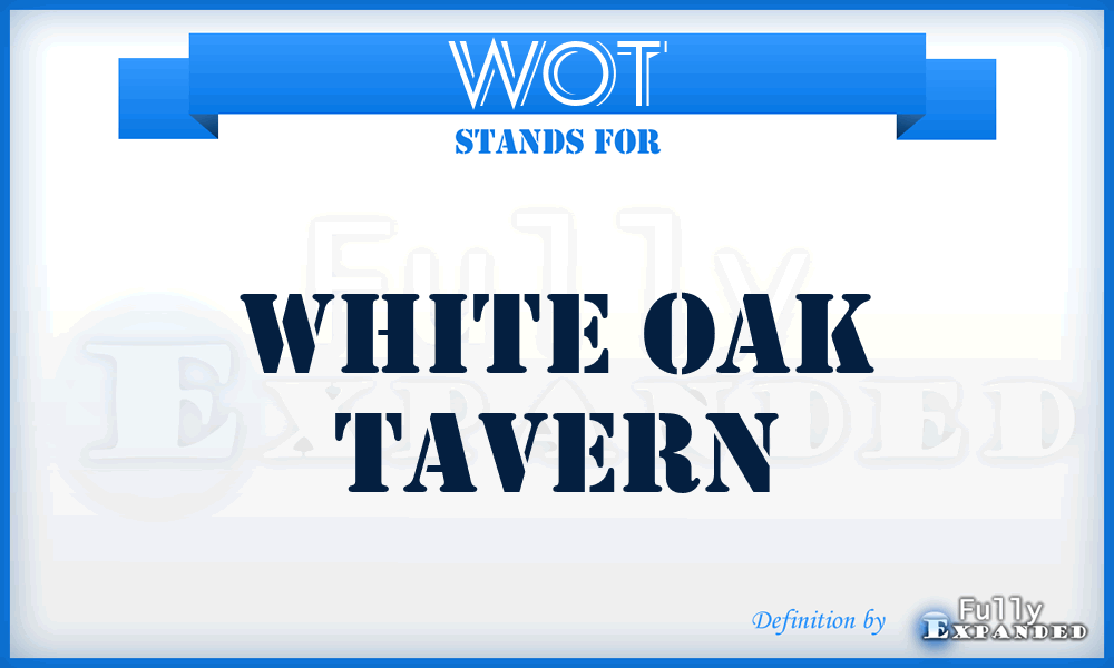 WOT - White Oak Tavern