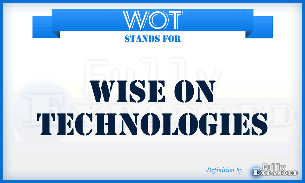 WOT - Wise On Technologies