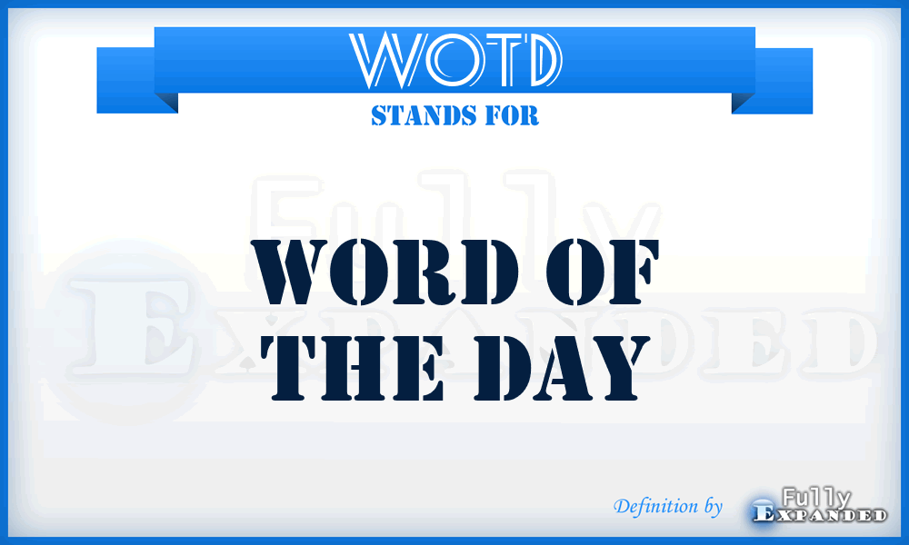 WOTD - Word Of The Day