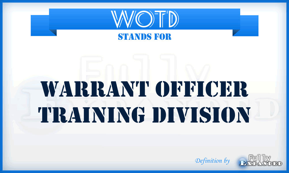WOTD - Warrant Officer Training Division