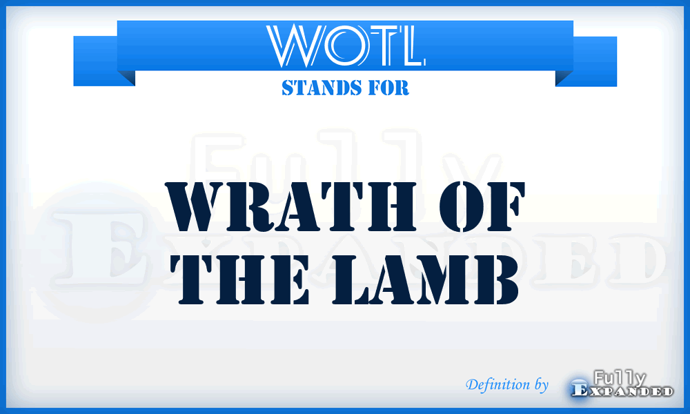 WOTL - Wrath Of The Lamb