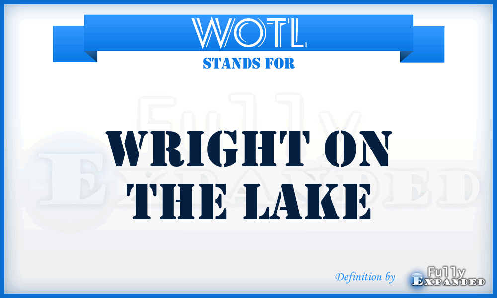 WOTL - Wright On The Lake