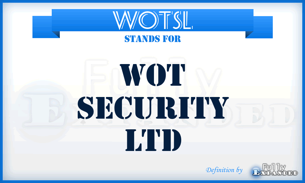 WOTSL - WOT Security Ltd