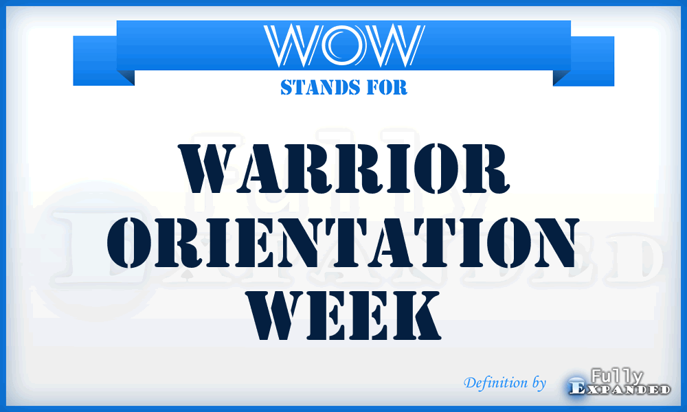 WOW - Warrior Orientation Week