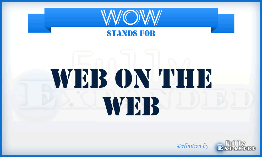 WOW - Web On the Web