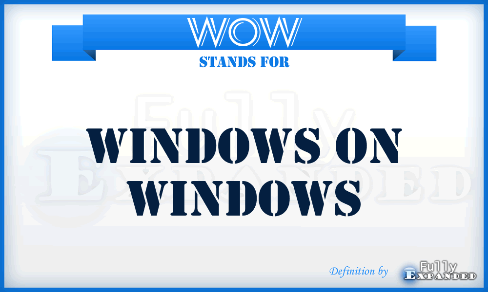 WOW - Windows On Windows