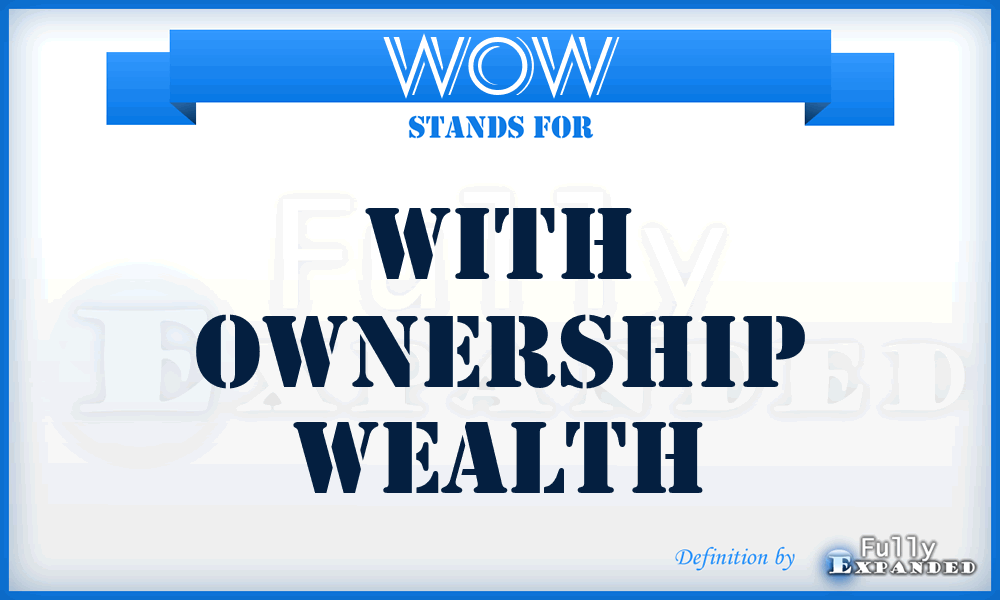 WOW - With Ownership Wealth