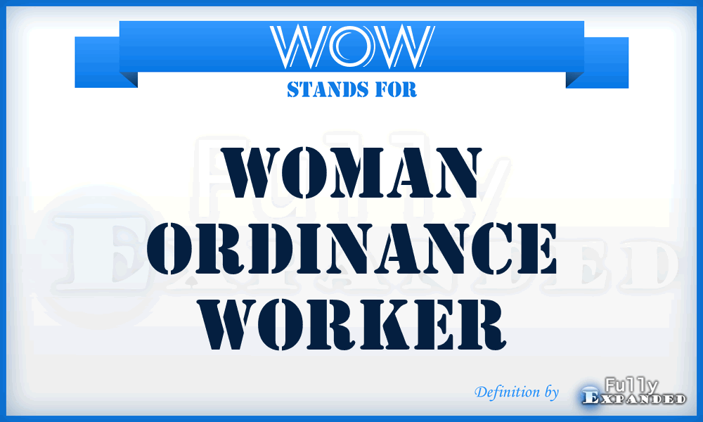 WOW - Woman Ordinance Worker