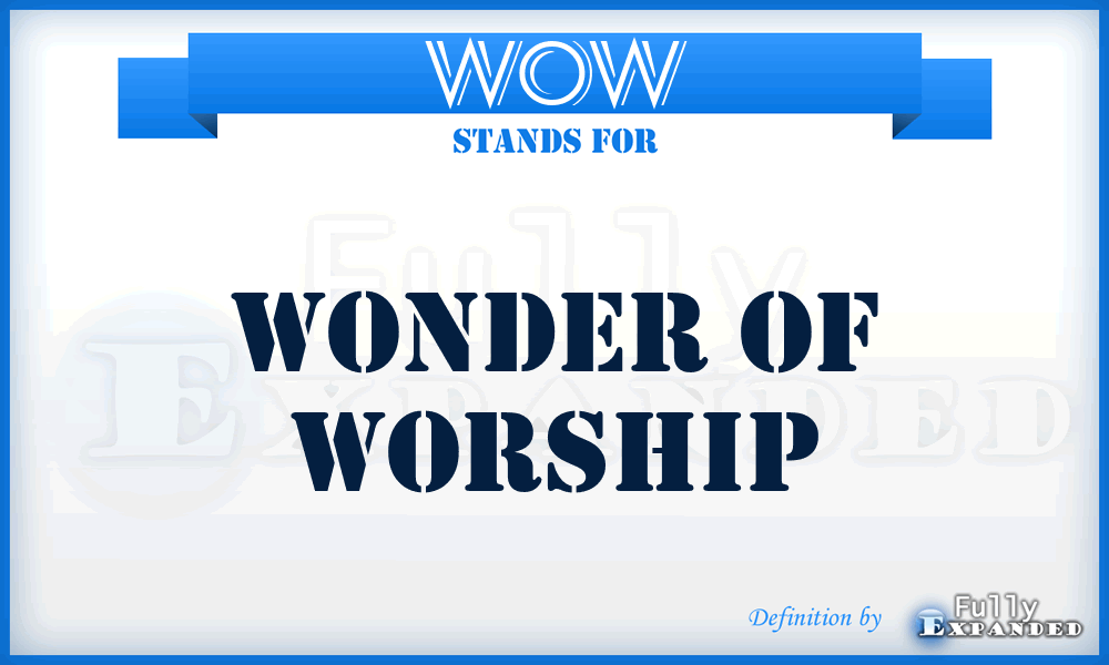 WOW - Wonder Of Worship