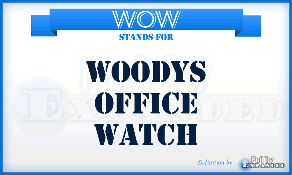 WOW - Woodys Office Watch