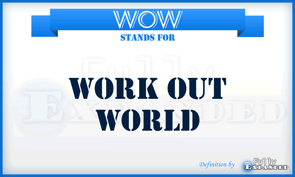 WOW - Work Out World