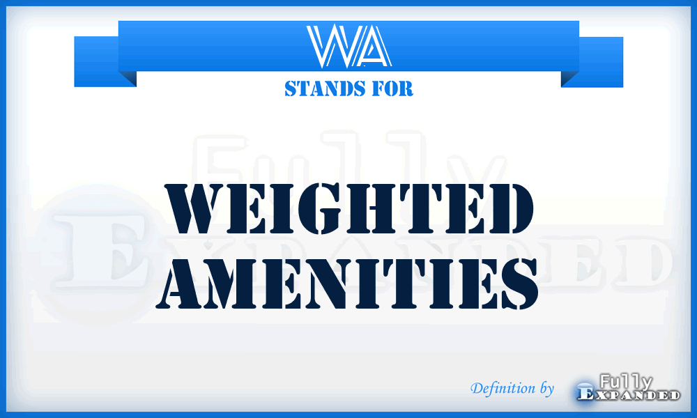 WA - Weighted Amenities