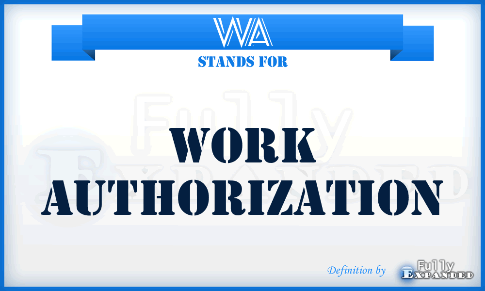 WA - Work Authorization
