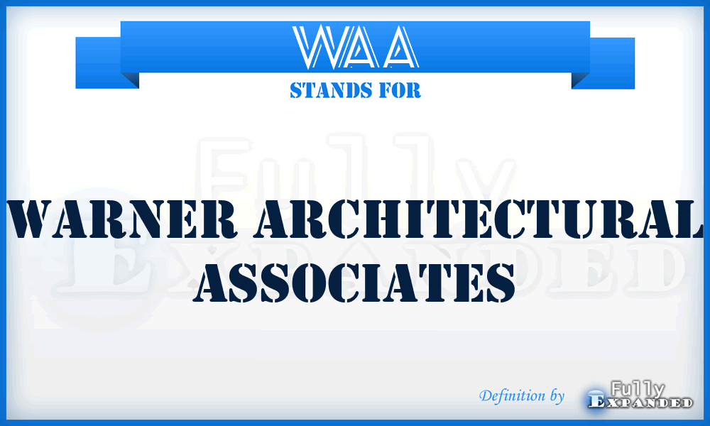 WAA - Warner Architectural Associates