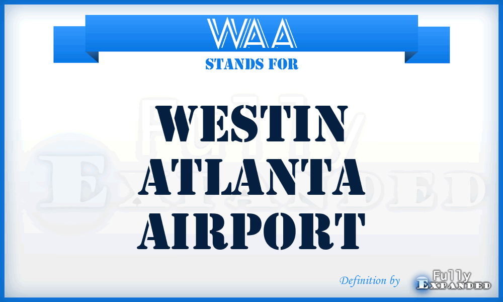 WAA - Westin Atlanta Airport