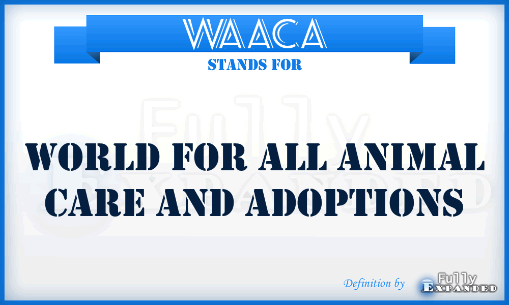 WAACA - World for All Animal Care and Adoptions