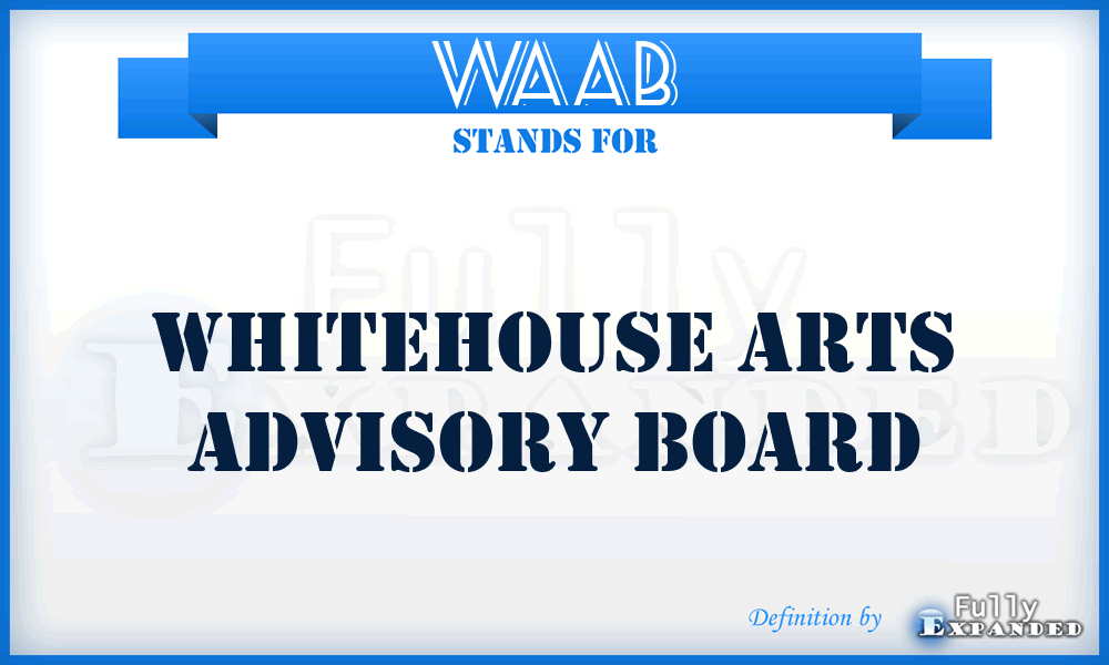 WAAB - Whitehouse Arts Advisory Board