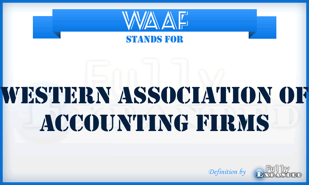 WAAF - Western Association of Accounting Firms