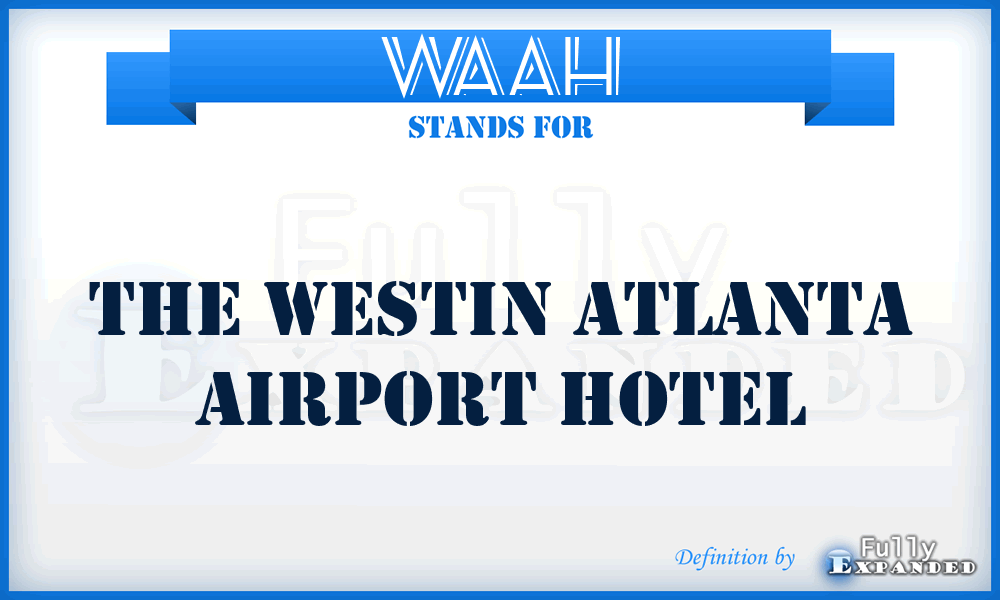 WAAH - The Westin Atlanta Airport Hotel