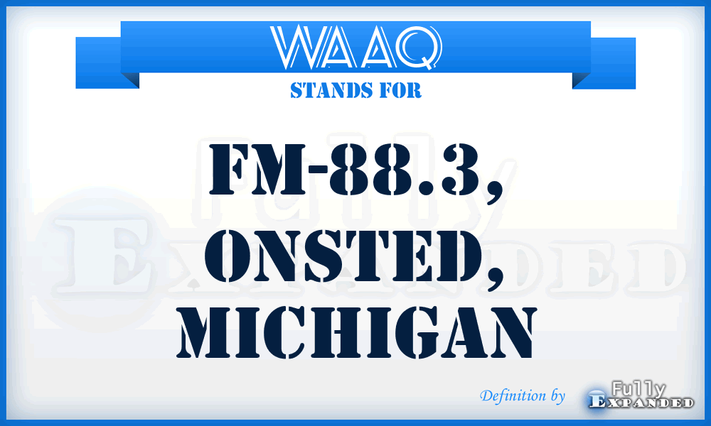 WAAQ - FM-88.3, Onsted, Michigan