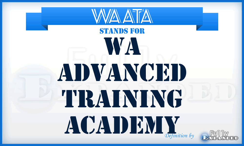 WAATA - WA Advanced Training Academy