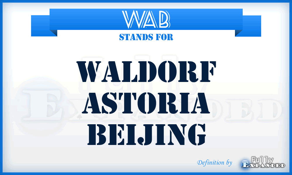 WAB - Waldorf Astoria Beijing