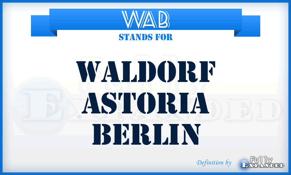 WAB - Waldorf Astoria Berlin