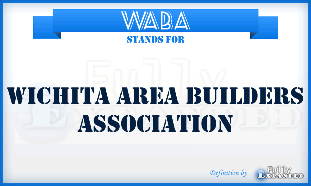WABA - Wichita Area Builders Association