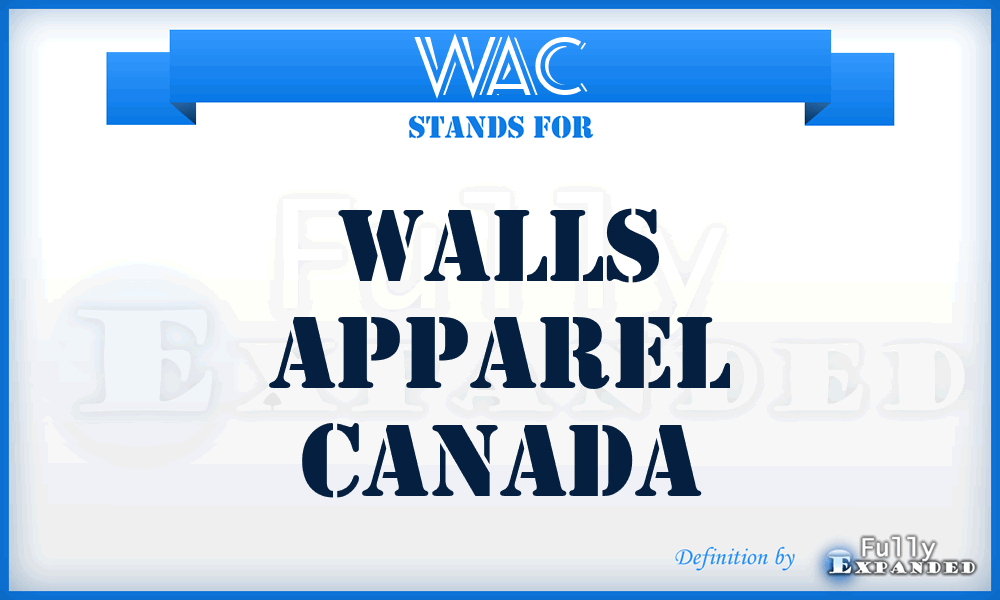 WAC - Walls Apparel Canada