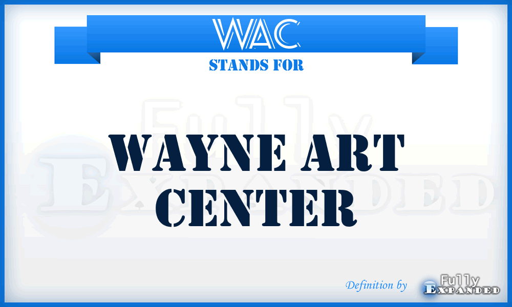 WAC - Wayne Art Center