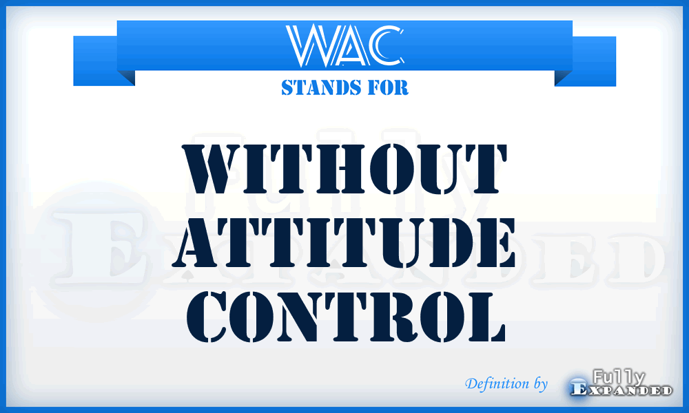 WAC - Without Attitude Control