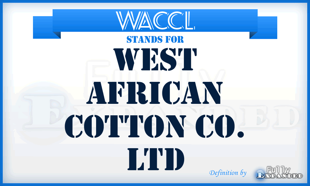 WACCL - West African Cotton Co. Ltd