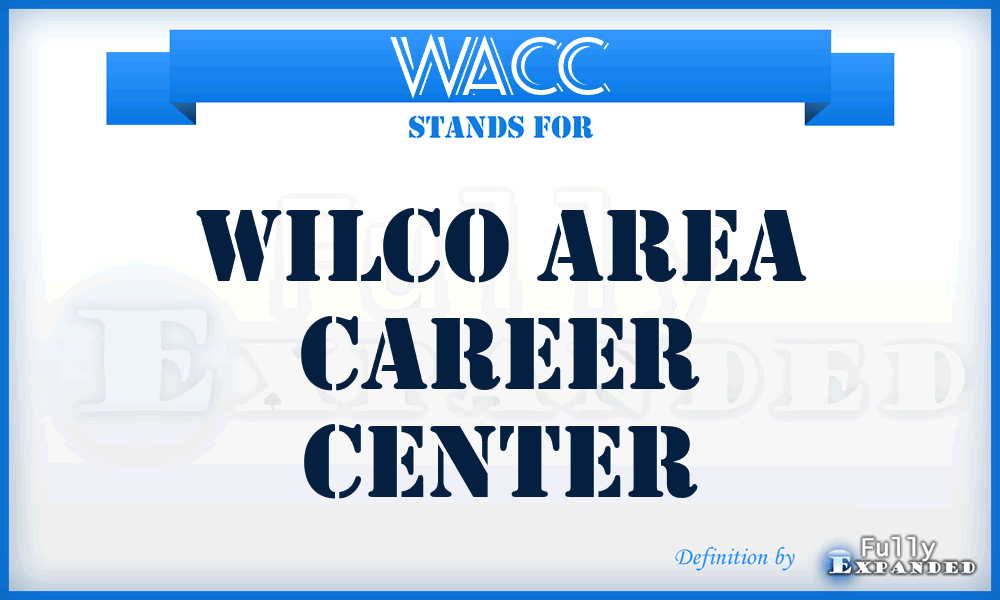 WACC - Wilco Area Career Center