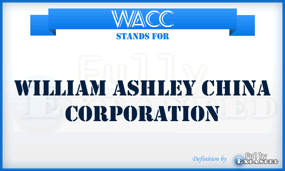 WACC - William Ashley China Corporation