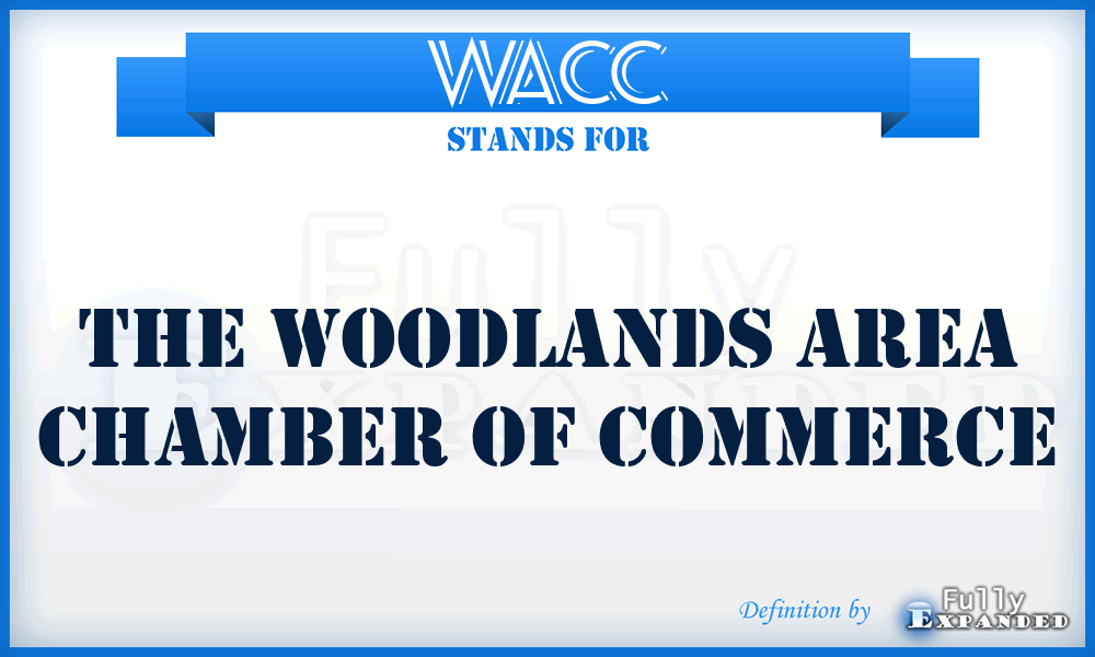 WACC - The Woodlands Area Chamber of Commerce