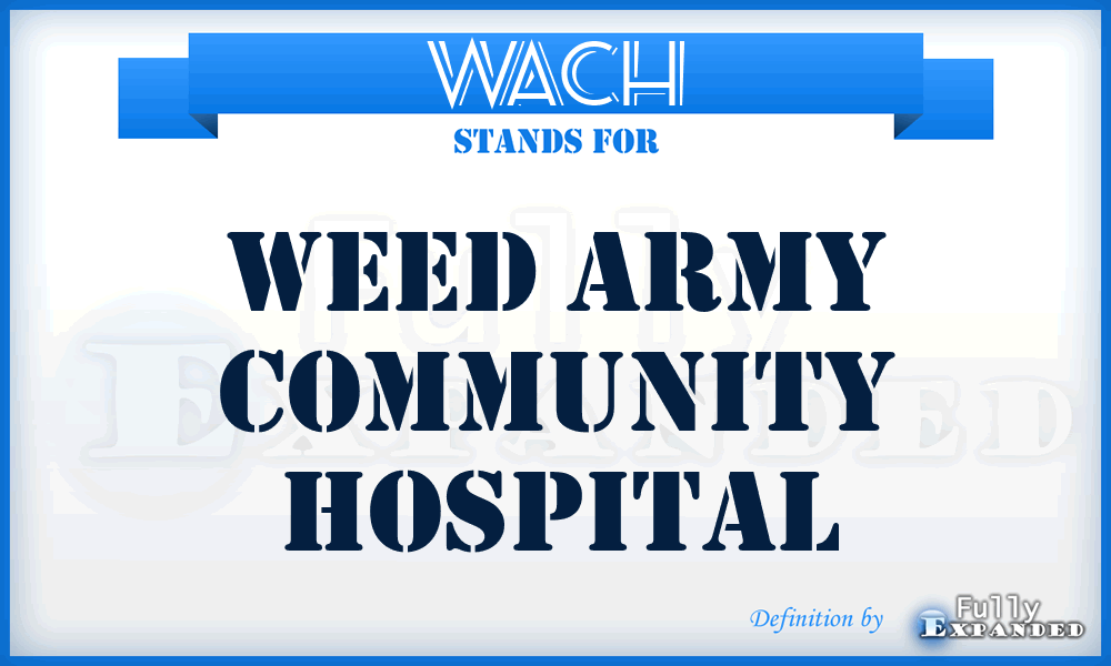 WACH - Weed Army Community Hospital