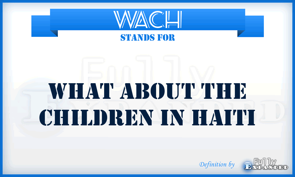 WACH - What About the Children in Haiti