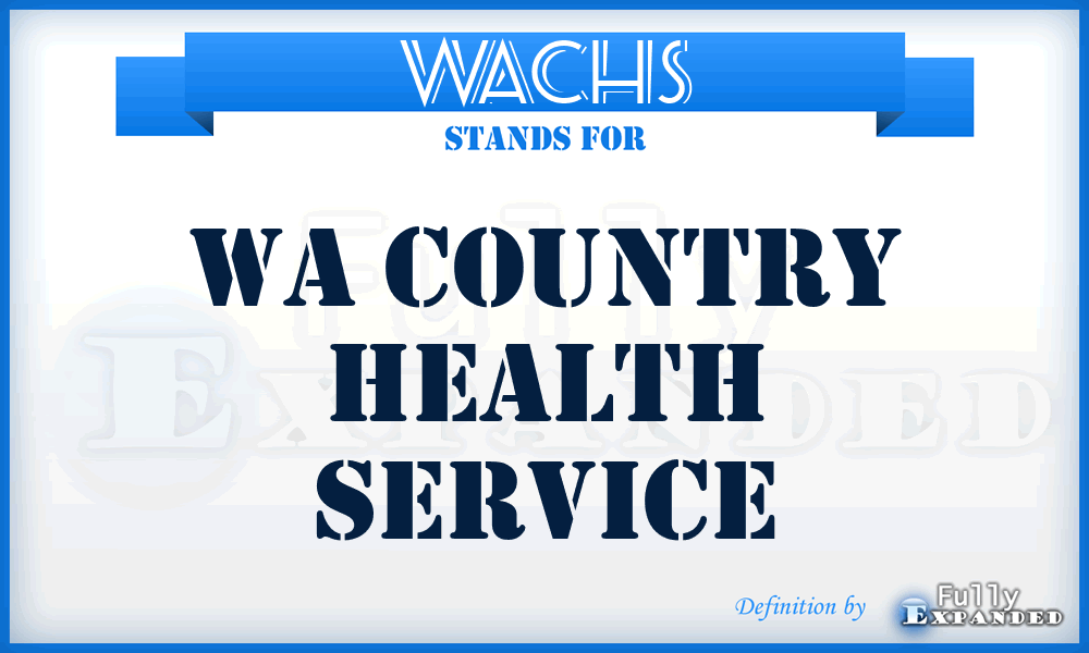 WACHS - WA Country Health Service