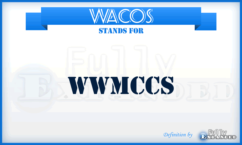 WACOS - WWMCCS