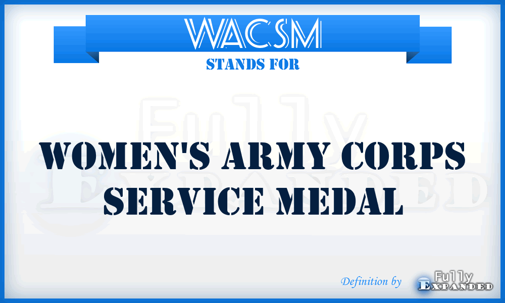 WACSM - Women's Army Corps Service Medal