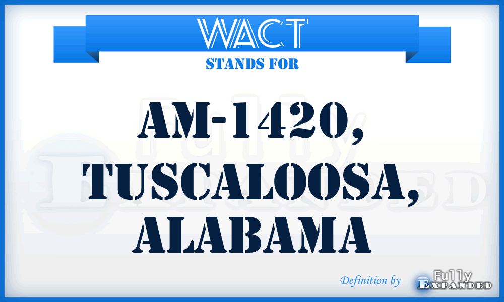 WACT - AM-1420, Tuscaloosa, Alabama