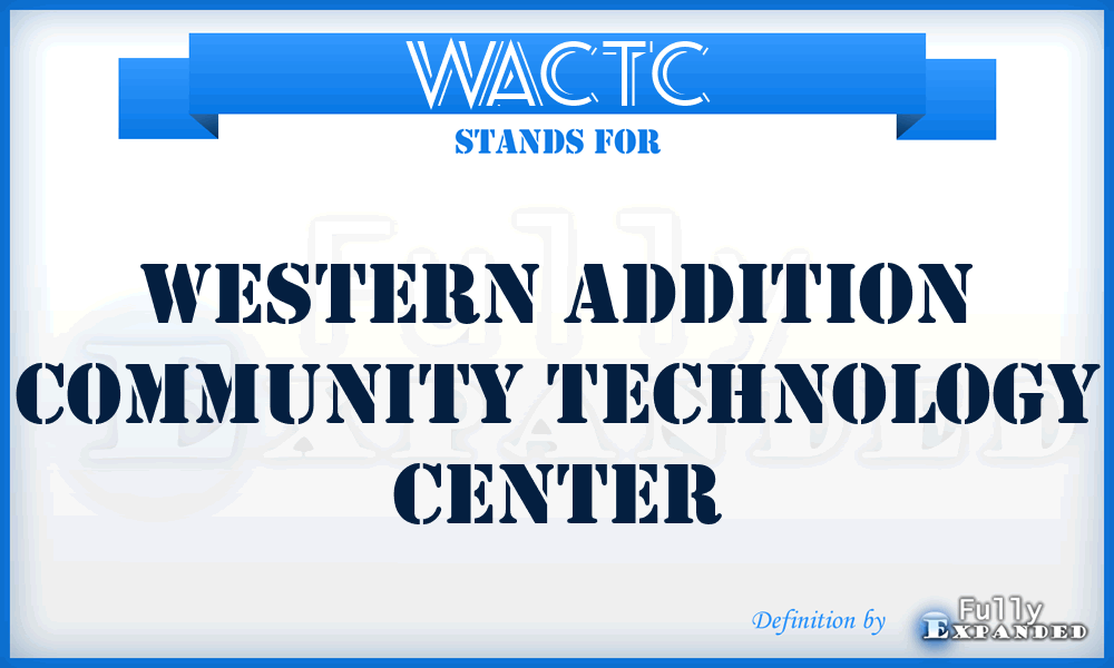 WACTC - Western Addition Community Technology Center